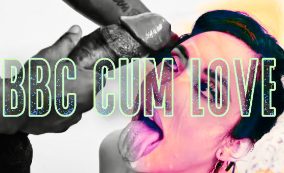 BBC Cum Love