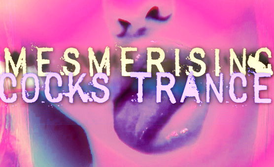 Mesmerising Cocks Trance