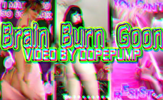 Brain Burn Goon Video - By Dopepump