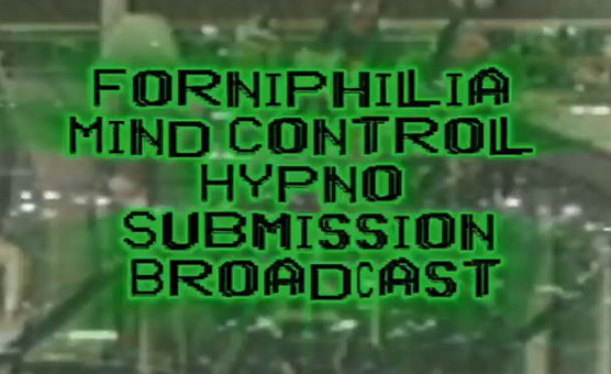 Forniphilia Mind Control Hypno Submission Broadcast