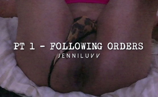 Pt1 - Following Orders