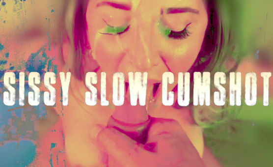 Sissy Slow Cumshot