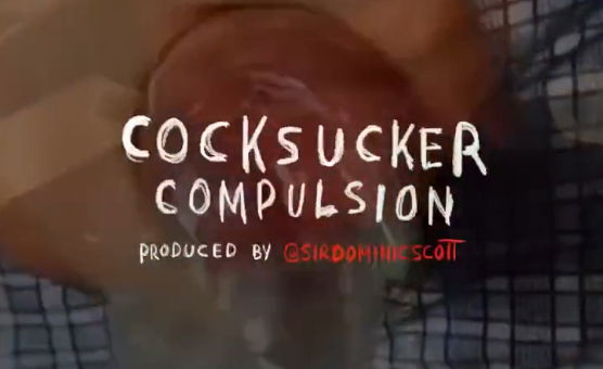 Cocksucker Compulsion