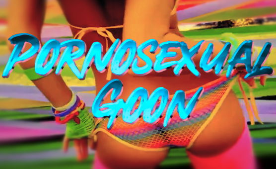 Pornosexual Goon