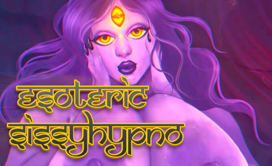 Esoteric Sissy Hypno