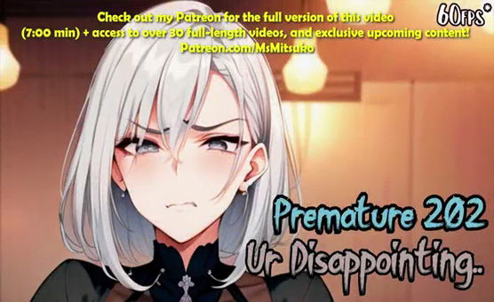 Premature Ejaculation Training 202 - Ur Disappointing