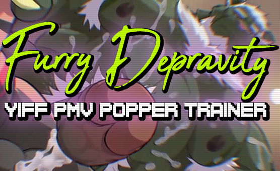 Furry Depravity - Yiff PMV Popper Trainer - Full Version