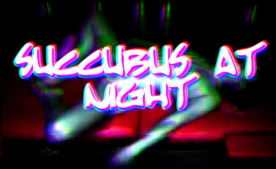 Succubus At Night