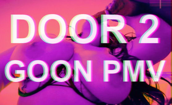 Door 2 - Goon PMV