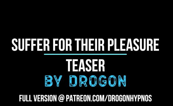 Suffer For Their Pleasure Teaser By Drogon