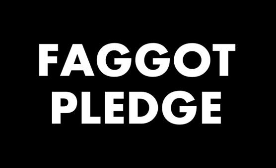 Faggot Pledge