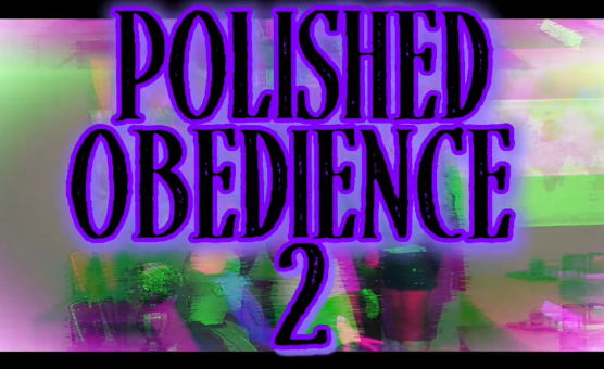Polished Obedience 2