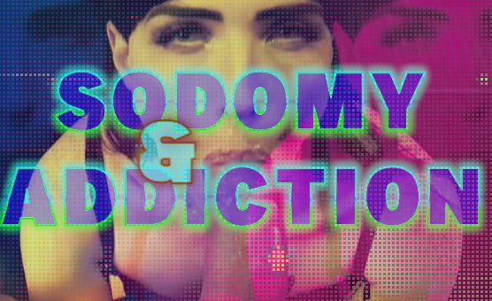 Sodomy And Addiction - Preview