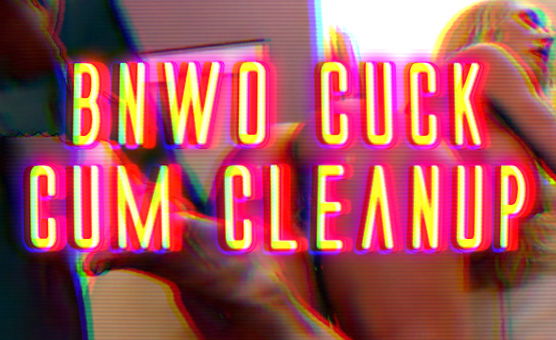 BNWO Cuck Cum Cleanup - Brandi Love