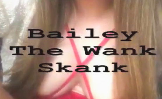Bailey - The Wank Skank