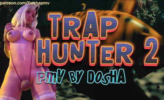 Trap Hunter 2 - PMV By Dosha