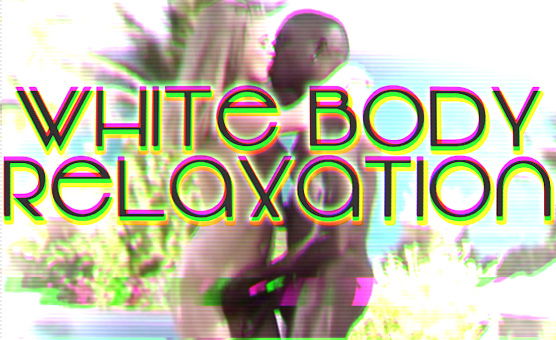 White Body Relaxation