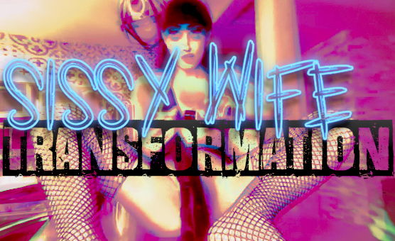 Sissy Wife Transformation - Natalie Mars