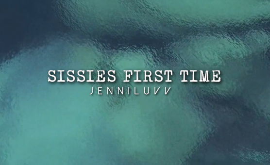 Sissies First Time