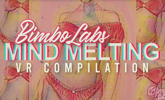 Bimbo Labs Mind Melting - VR Compilation