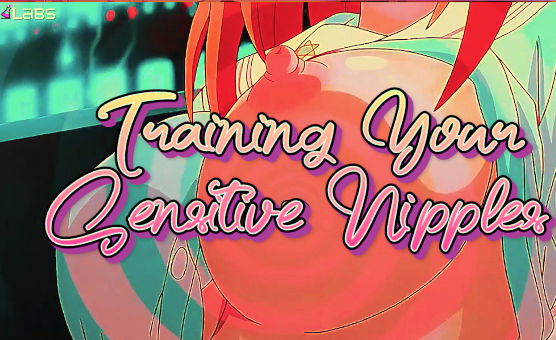 Training Your Sensitive Nipples