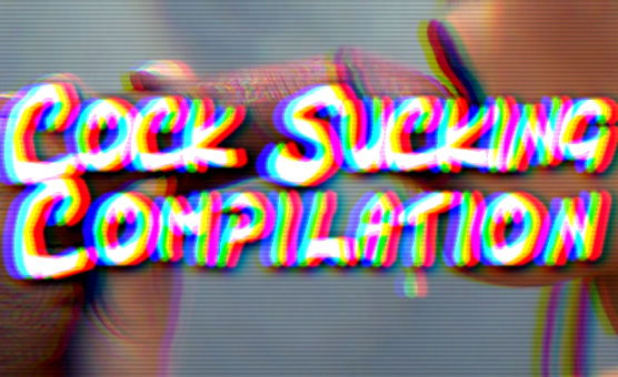 Cock Sucking Compilation