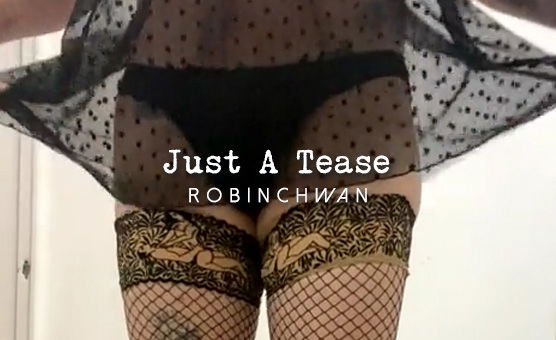 Just A Tease