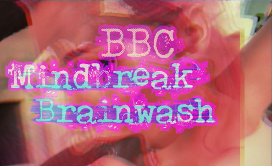 BBC Mindbreak Brainwash