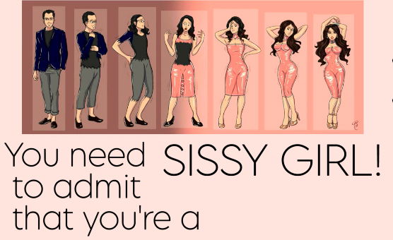 You Need To Admit That Youre A Sissy Girl