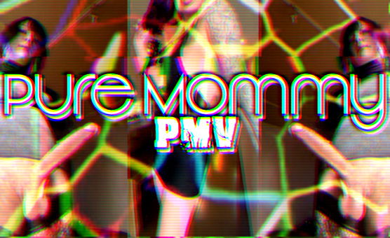 Pure Mommy PMV