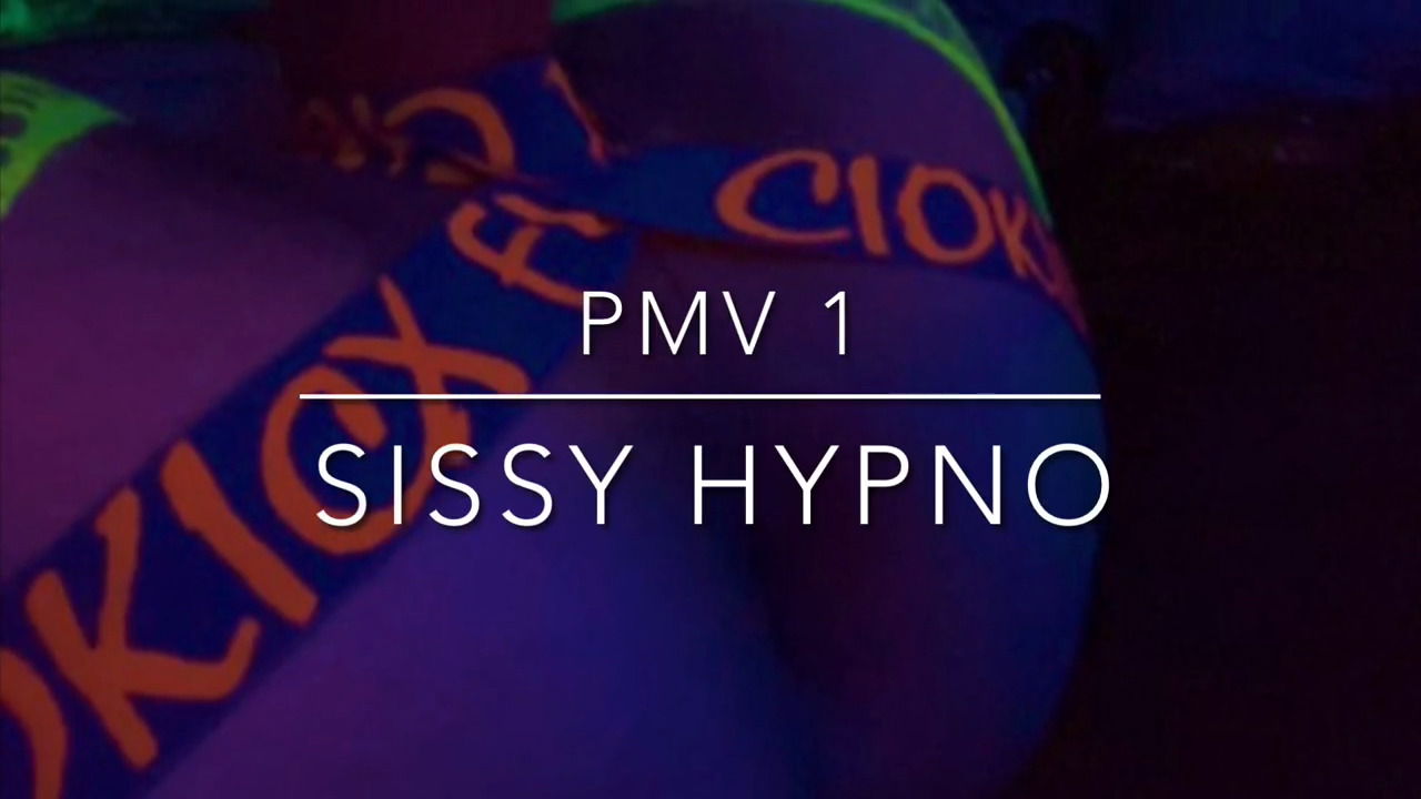 PMV 1 - Sissy Hypno