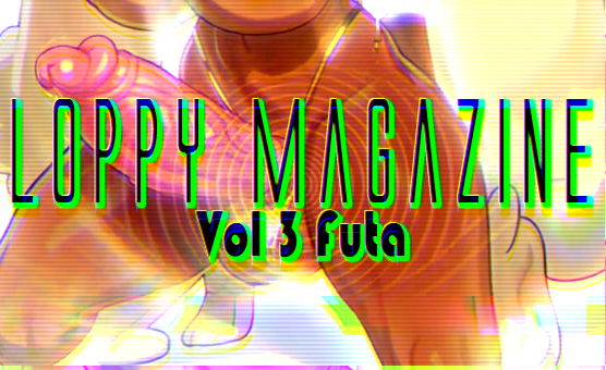 Loppy Magazine Vol 3 - Futa