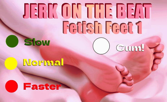 Jerk On The Beat - Fetish Feet 1