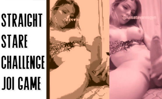 Straight Stare challenge - JOI game