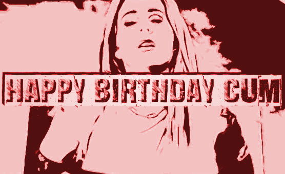 Happy Birthday Cum