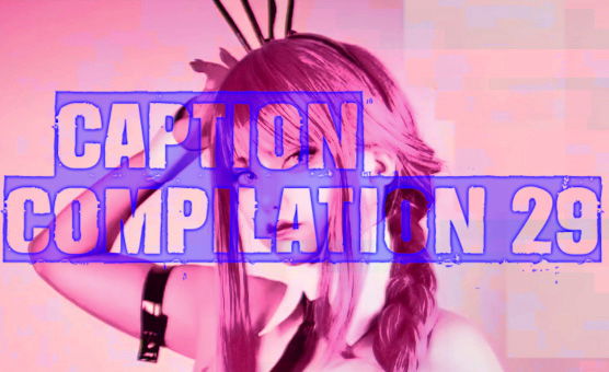 Caption Compilation 29