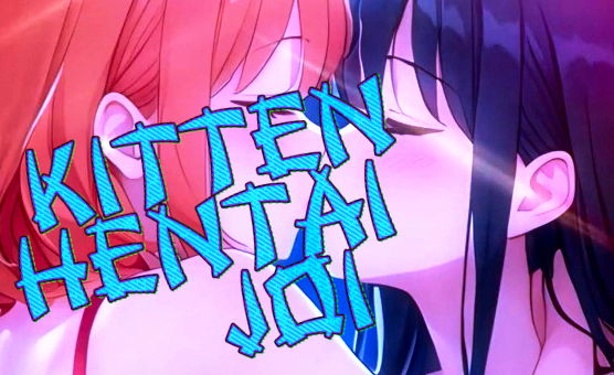 Kitten Hentai JOI