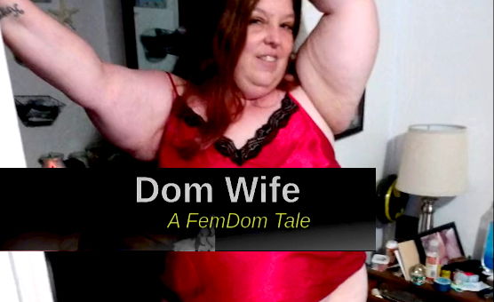 Dom Wife - A Femdom Tale - Preview