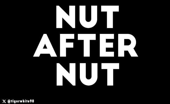 BNWO - Nut After Nut