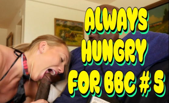 Always Hungry For BBC 5
