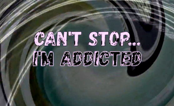 Cant Stop Im Addicted