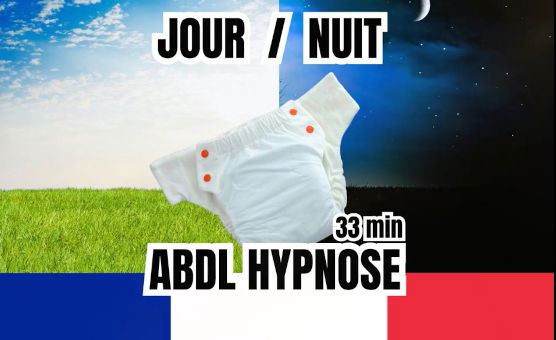 Jour Et Nuit - ABDL Hypnose - French Audio