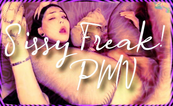 Sissy Freak - PMV