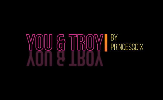 You And Troy Poppers Trainer Part 1 By PrincessDix