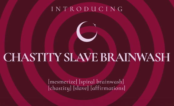 Chastity Slave Brainwash