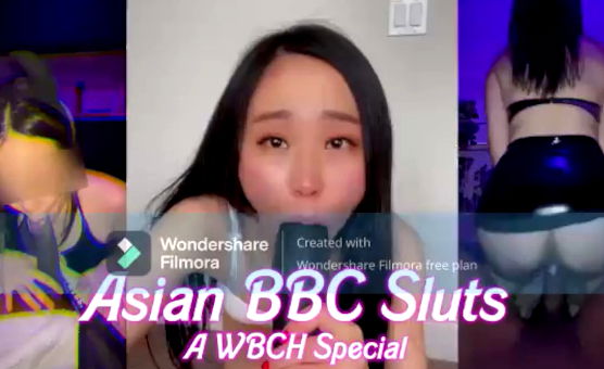 Asian BBC Sluts - A WBCH Special