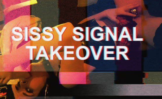 Sissy Signal Takeover