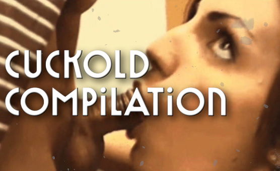 Cuckold Compilation