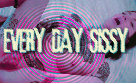 Every Day Sissy - PrimeBBC Hypno