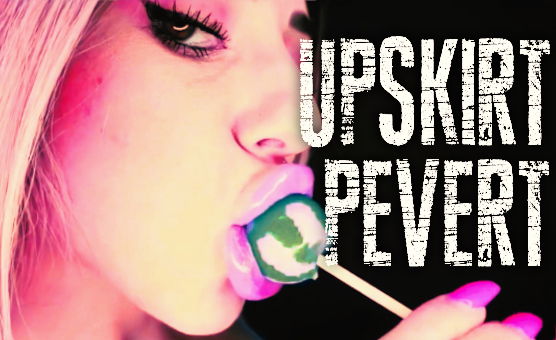 Upskirt Pervert